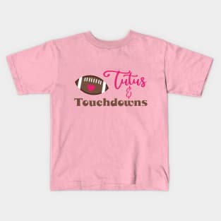 Tutus & Touchdowns Kids T-Shirt